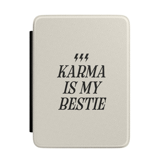 Kindle Case — "Karma Is My Bestie" Protective E-Reader Cover